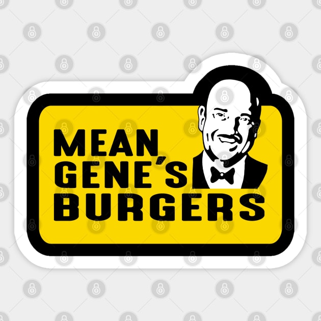 Mean Gene Burgers Sticker by PentaGonzo